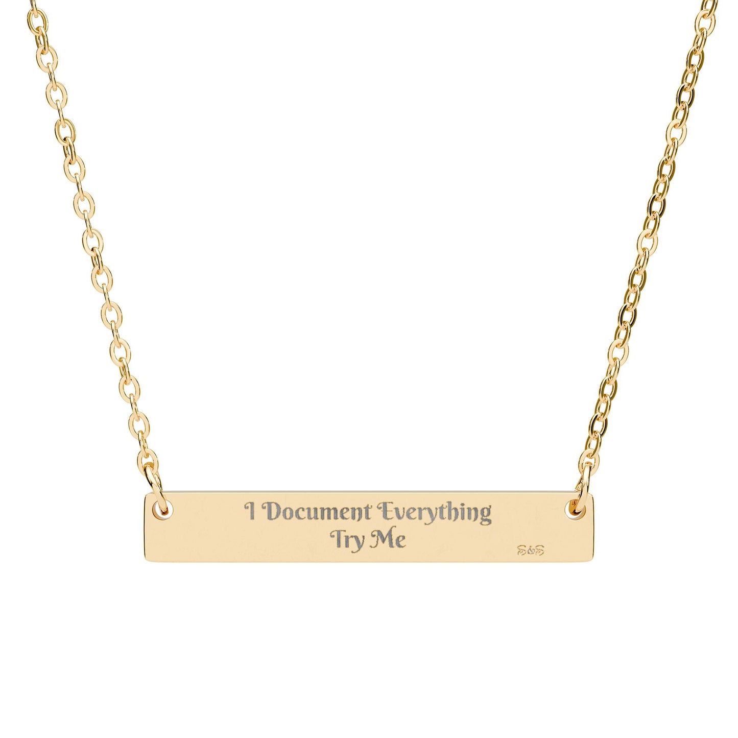 Engraved Horizontal Bar Necklace — I Document Everything Try Me Pendant