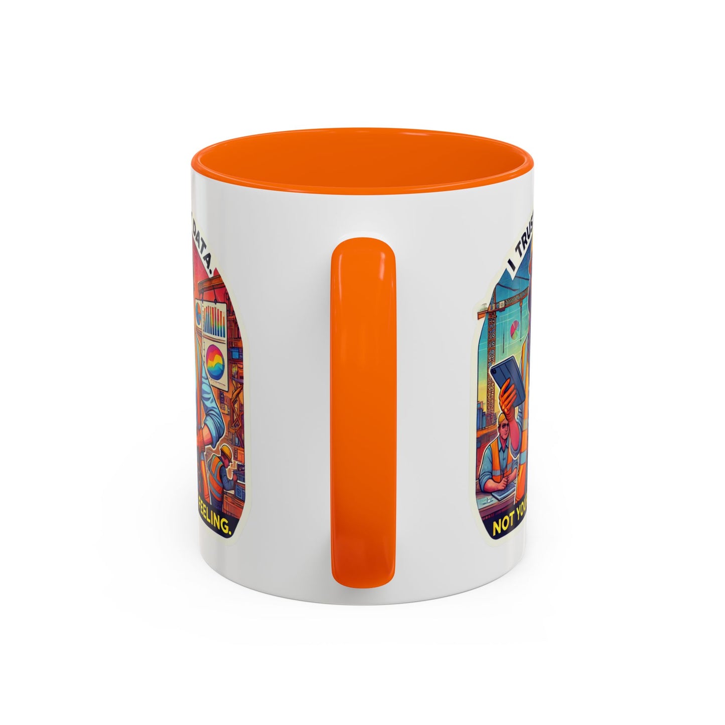 I Trust My Data, Not Your Gut Feeling Mug