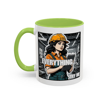 I Document Everything Try Me Mug