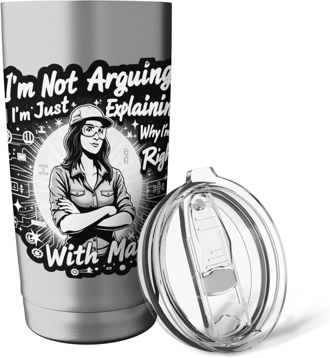 I'm Not Arguing I'm Just Explaining Why I'm Right With Math Stainless Steel Insulated Tumbler
