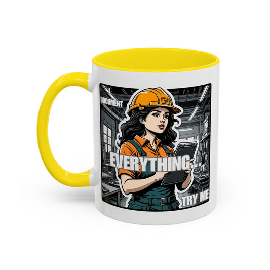 I Document Everything Try Me Mug