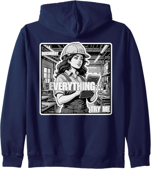I Document Everything Try Me Zip Hoodie
