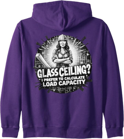Glass Ceiling? I Prefer to Calculate Load Capacity Zip Hoodie